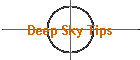 Deep Sky Tips